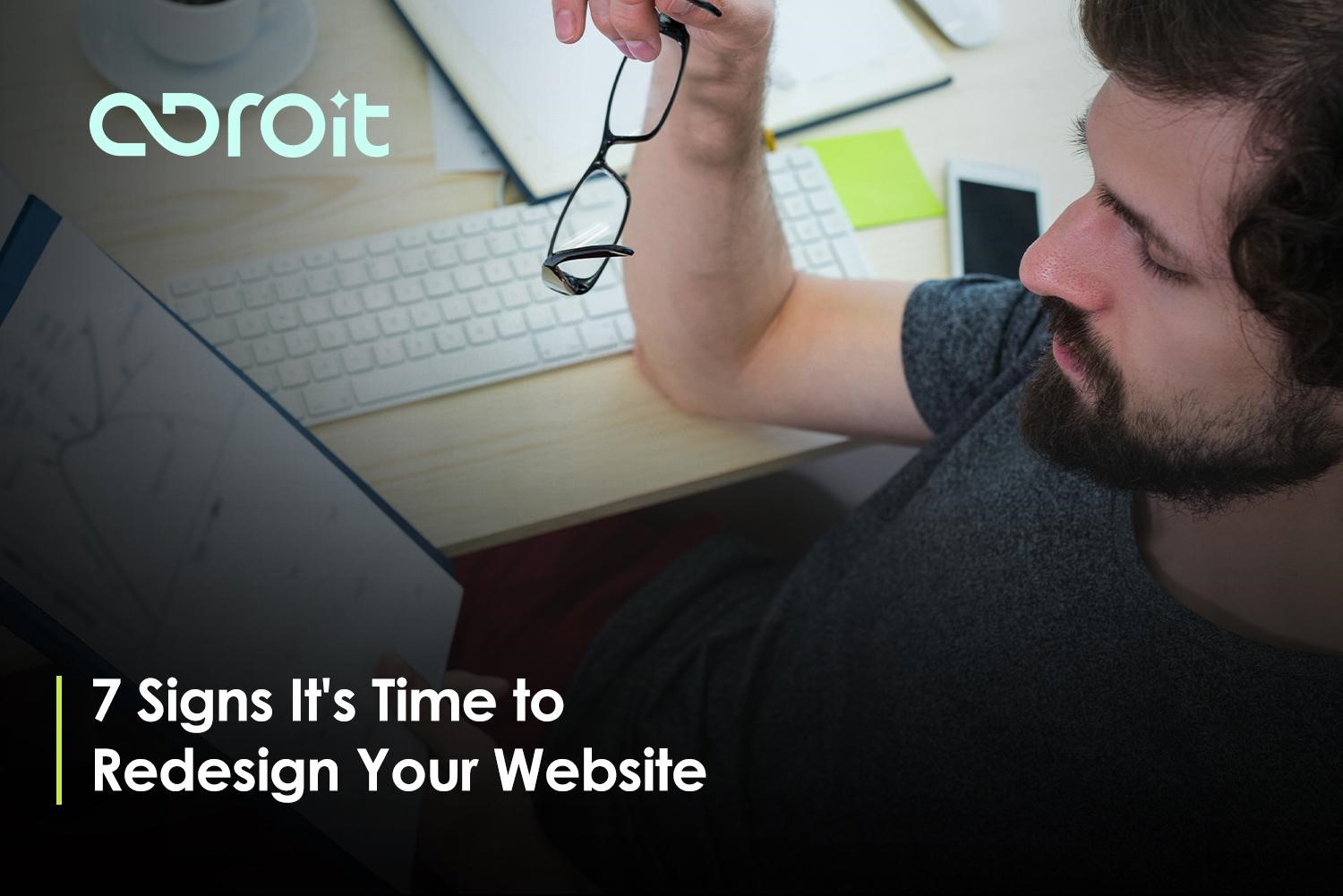 7 Signs It’s Time to Redesign Your Website (Before It Costs You Customers)